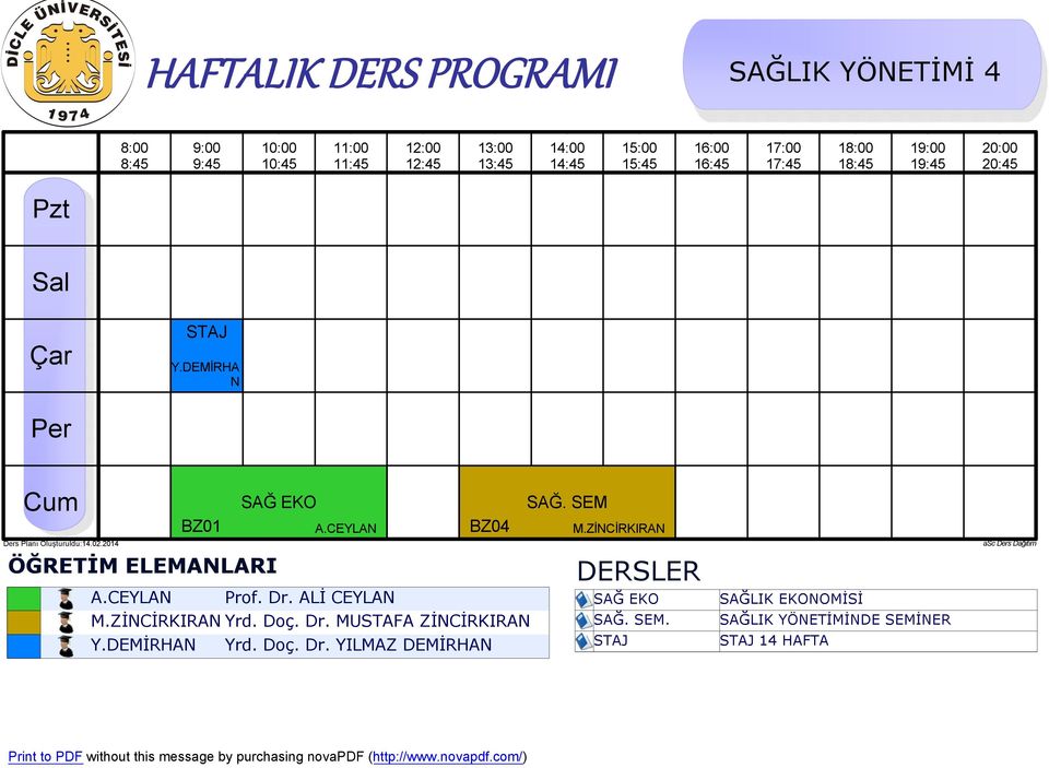 DEMİRHAN Yrd. Doç. Dr. YILMAZ DEMİRHAN M.ZİNCİRKIRAN SAĞ EKO SAĞ. SEM.