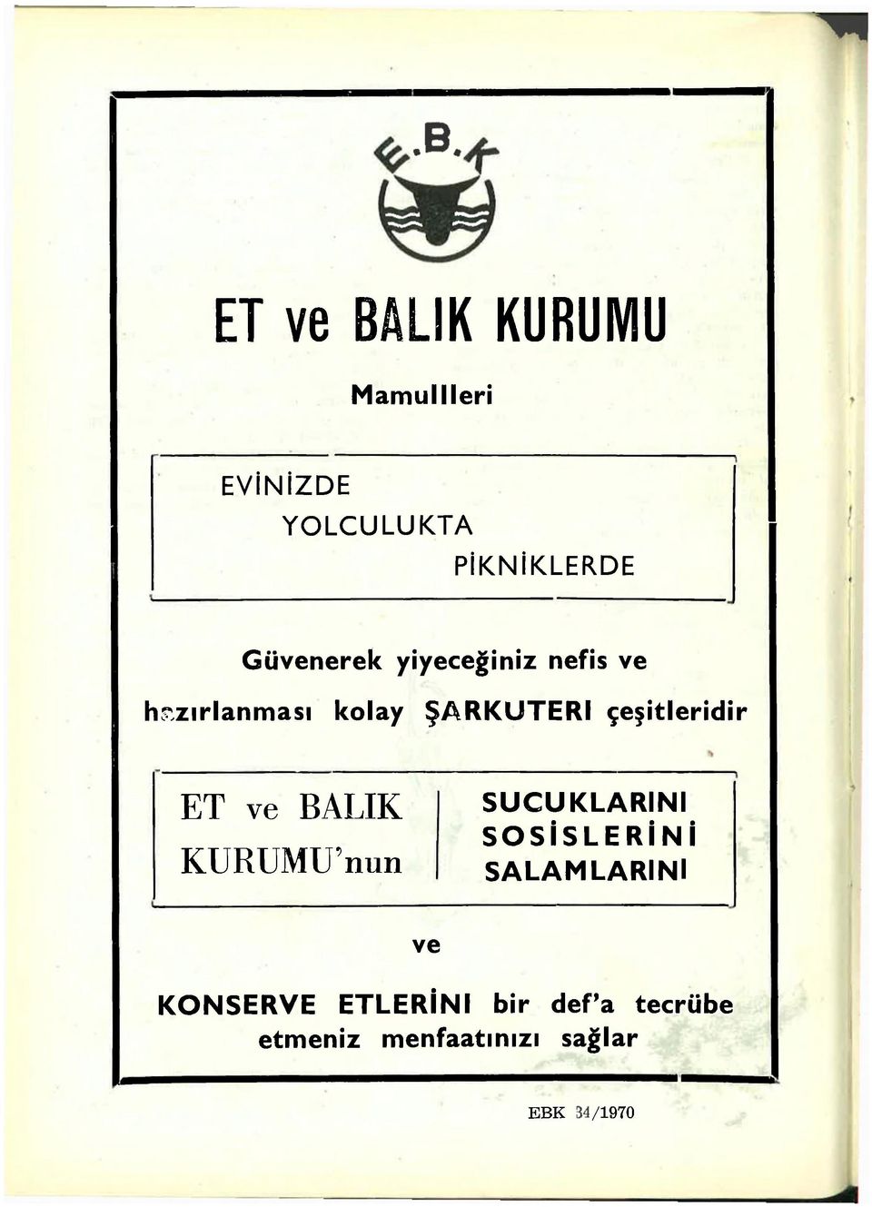 çeşitleridir ET ve BALIK KURUMU'nun SUCUKLARINI SOSİSLERİNİ