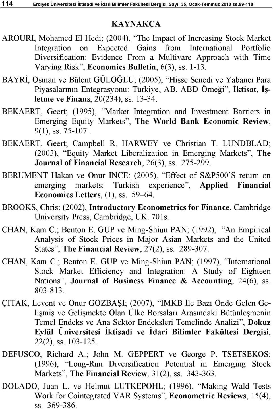 Varying Risk, Economics Bullein, 6(3), ss. 1-13.