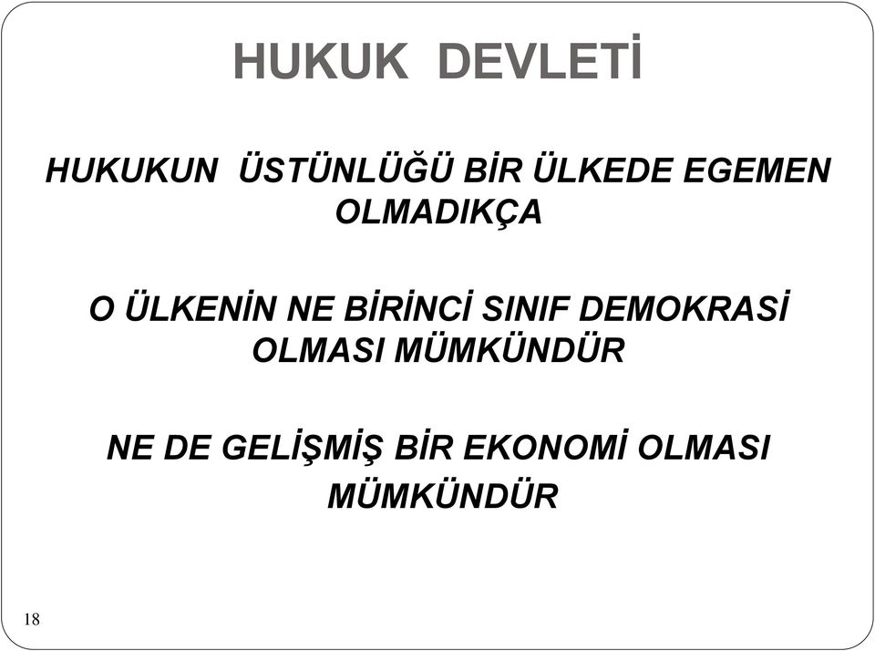 BİRİNCİ SINIF DEMOKRASİ OLMASI