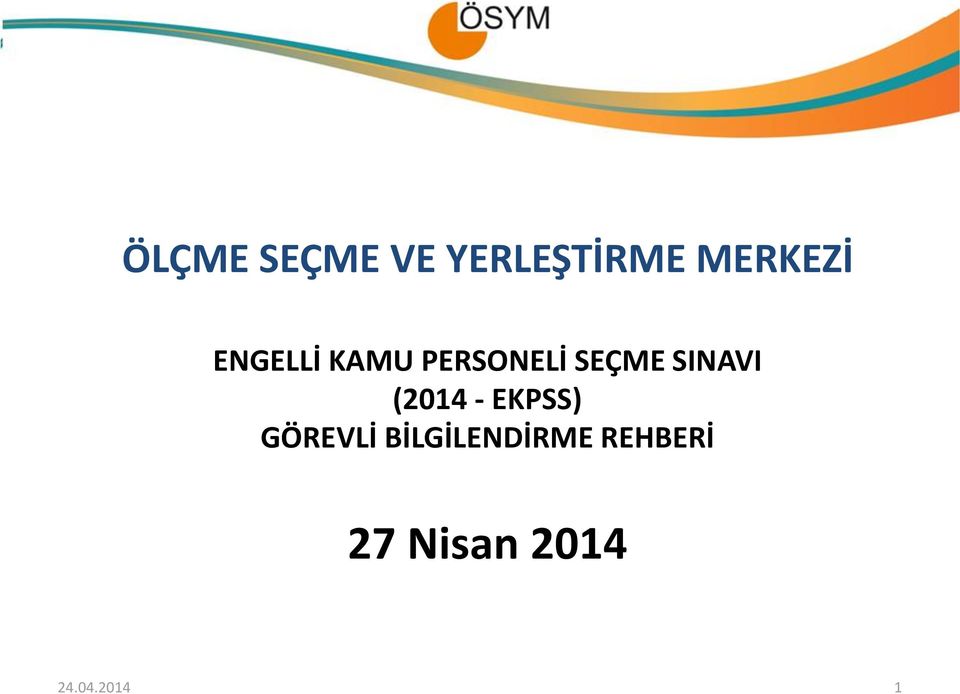 (2014 - EKPSS) GÖREVLİ