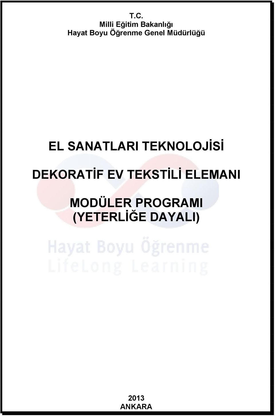 TEKNOLOJİSİ DEKORATİF EV TEKSTİLİ ELEMANI