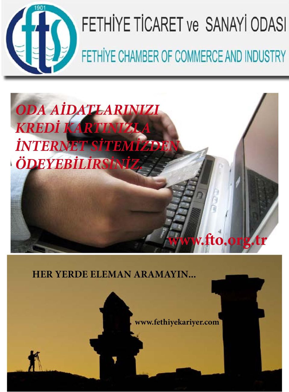 ÖDEYEBİLİRSİNİZ. www.fto.org.