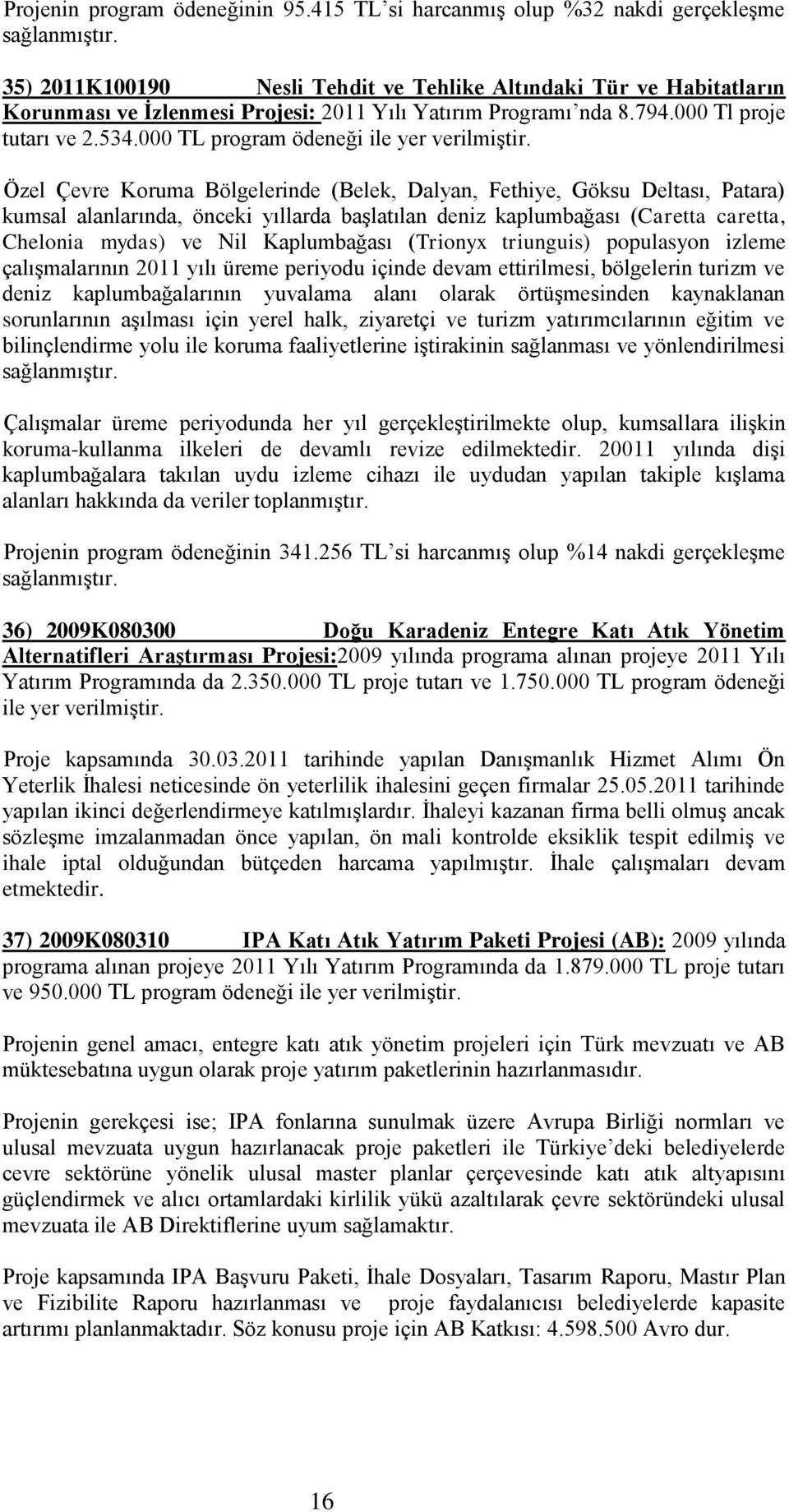 000 TL program ödeneği ile yer verilmiştir.