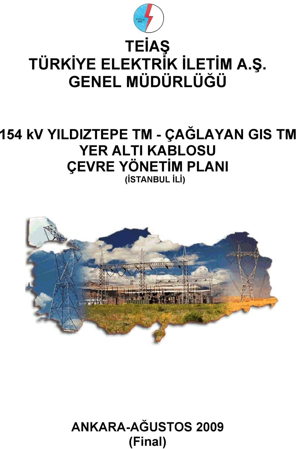 ÇAĞLAYAN GIS TM YER ALTI KABLOSU ÇEVRE