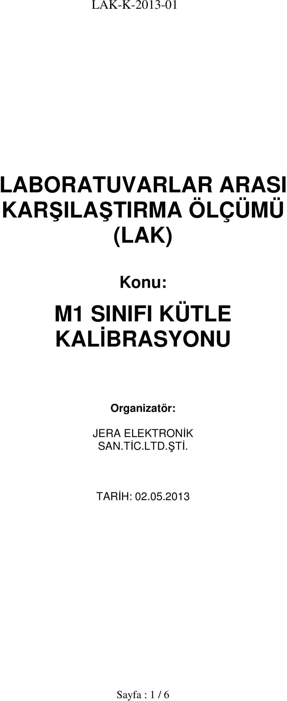 KALİBRASYONU Organizatör: JERA