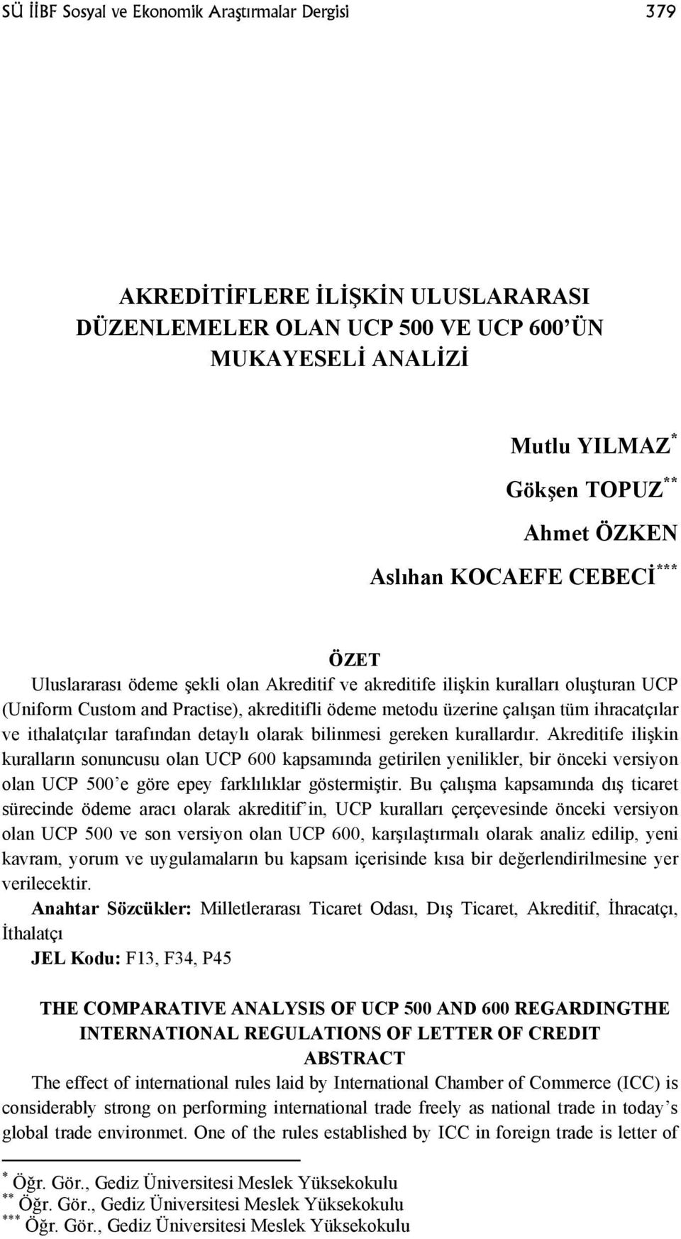 ve ithalatçılar tarafından detaylı olarak bilinmesi gereken kurallardır.