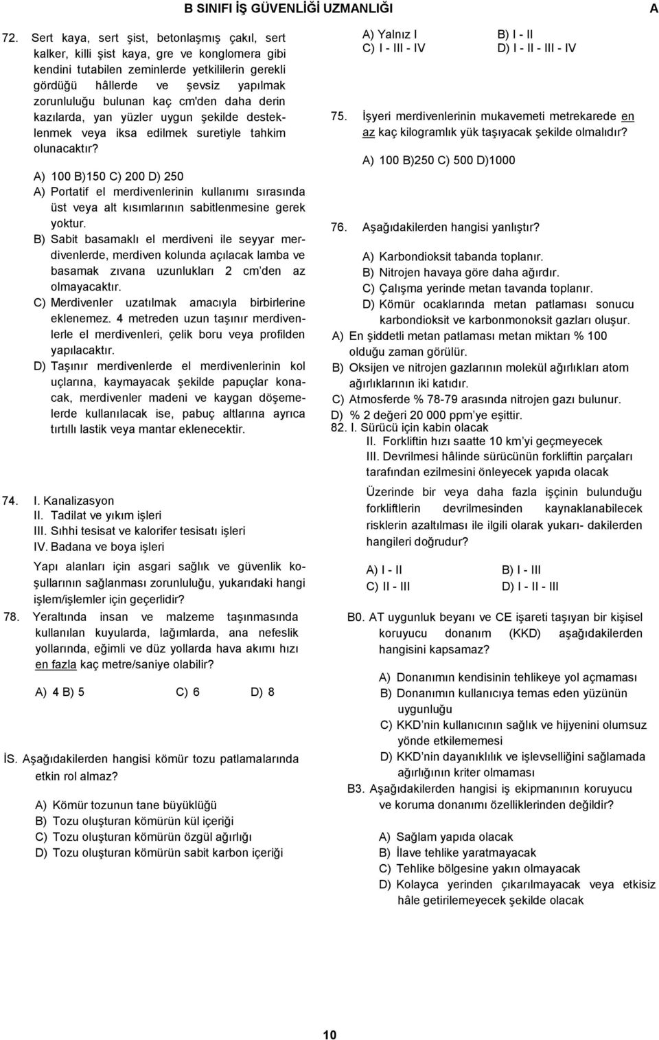 kaç cm'den daha derin kazılarda, yan yüzler uygun şekilde desteklenmek veya iksa edilmek suretiyle tahkim olunacaktır?