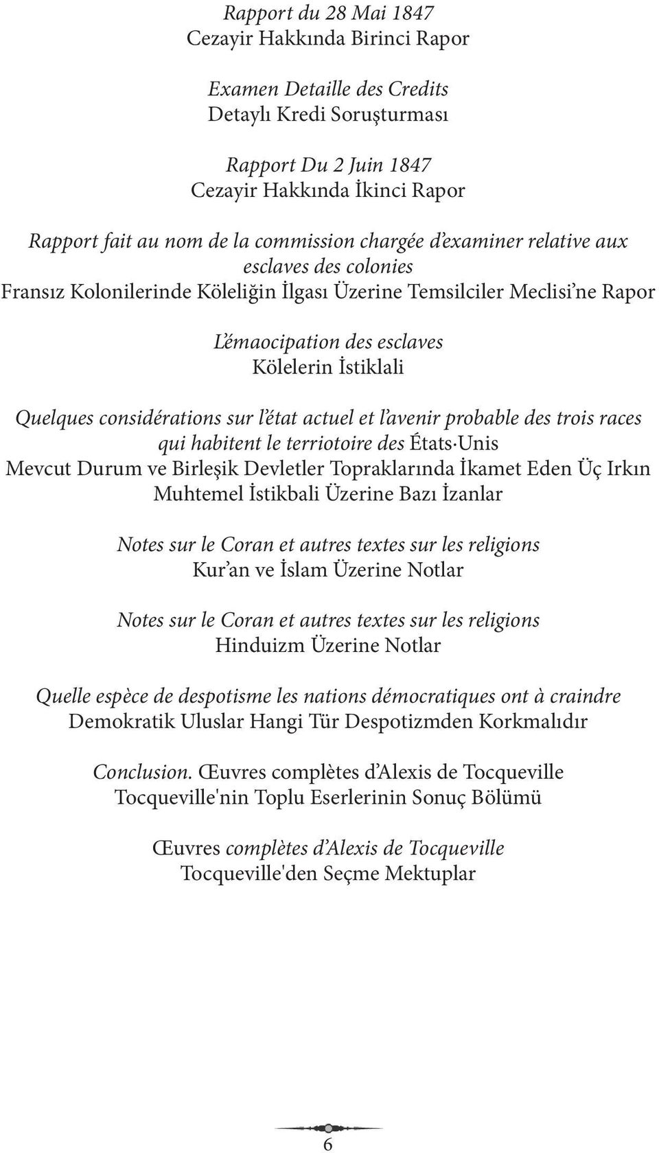 considérations sur l état actuel et l avenir probable des trois races qui habitent le terriotoire des États Unis Mevcut Durum ve Birleşik Devletler Topraklarında İkamet Eden Üç Irkın Muhtemel