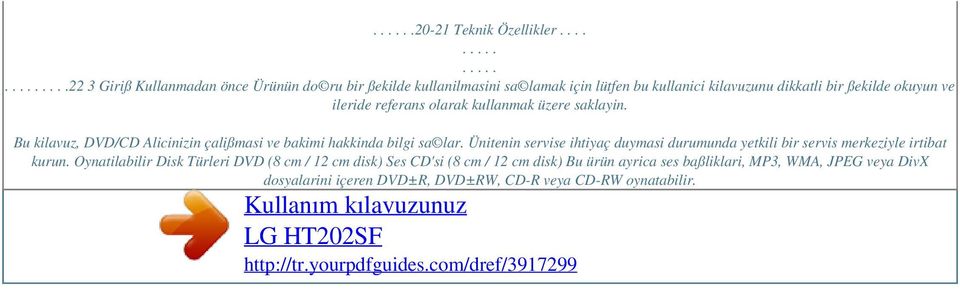 okuyun ve ileride referans olarak kullanmak üzere saklayin. Bu kilavuz, DVD/CD Alicinizin çalißmasi ve bakimi hakkinda bilgi sa lar.