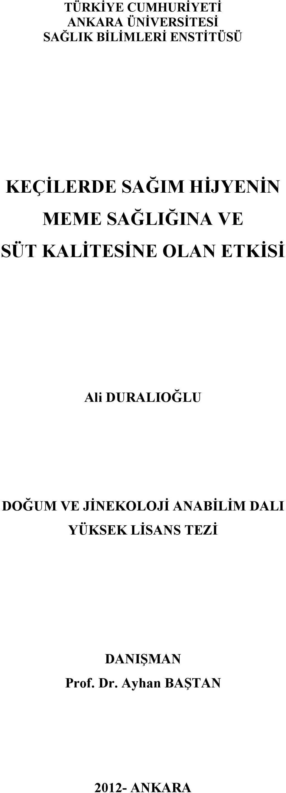 KALİTESİNE OLAN ETKİSİ Ali DURALIOĞLU DOĞUM VE JİNEKOLOJİ