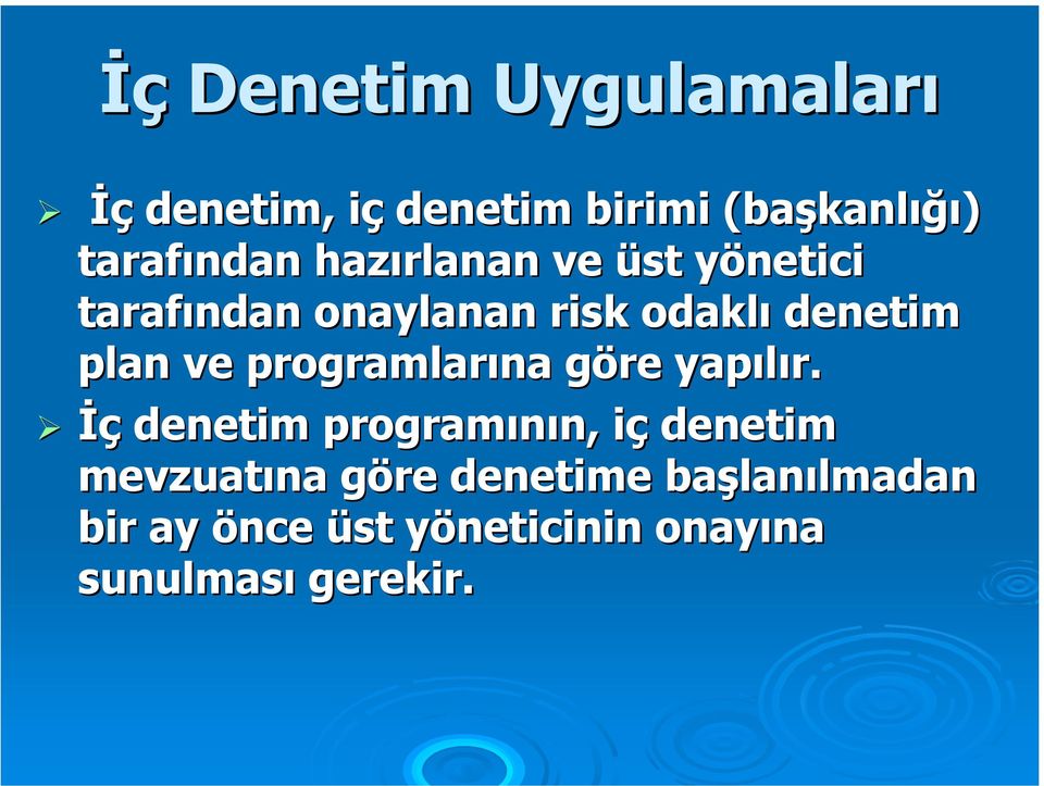 programlarına göre g yapılır.