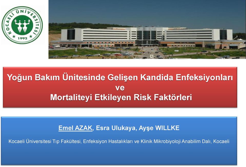 Ulukaya, Ayşe WILLKE Kocaeli Üniversitesi Tıp Fakültesi,