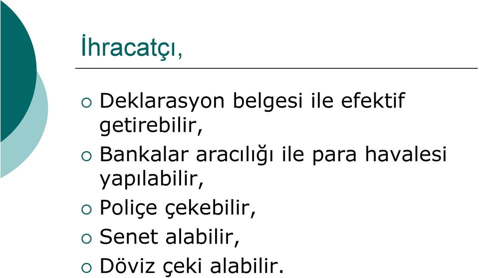 ile para havalesi yapılabilir, Poliçe