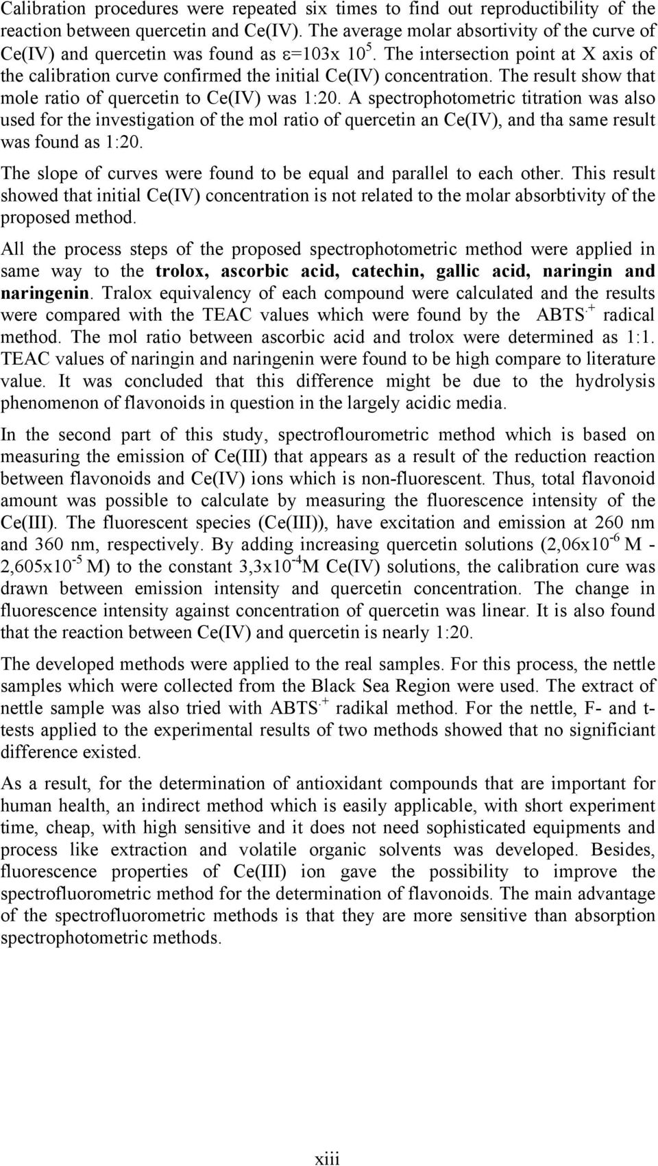 The result show that mole ratio of quercetin to Ce(IV) was 1:20.