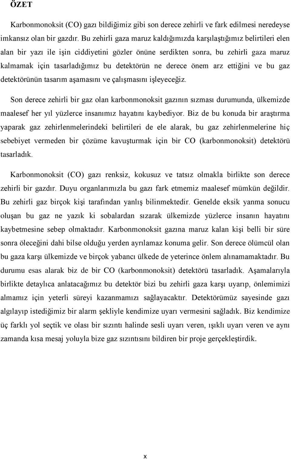 ne derece önem arz ettiğini ve bu gaz detektörünün tasarım aģamasını ve çalıģmasını iģleyeceğiz.