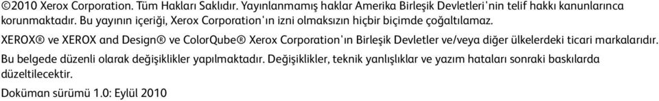 Bu yayının içeriği, Xerox Corporation'ın izni olmaksızın hiçbir biçimde çoğaltılamaz.