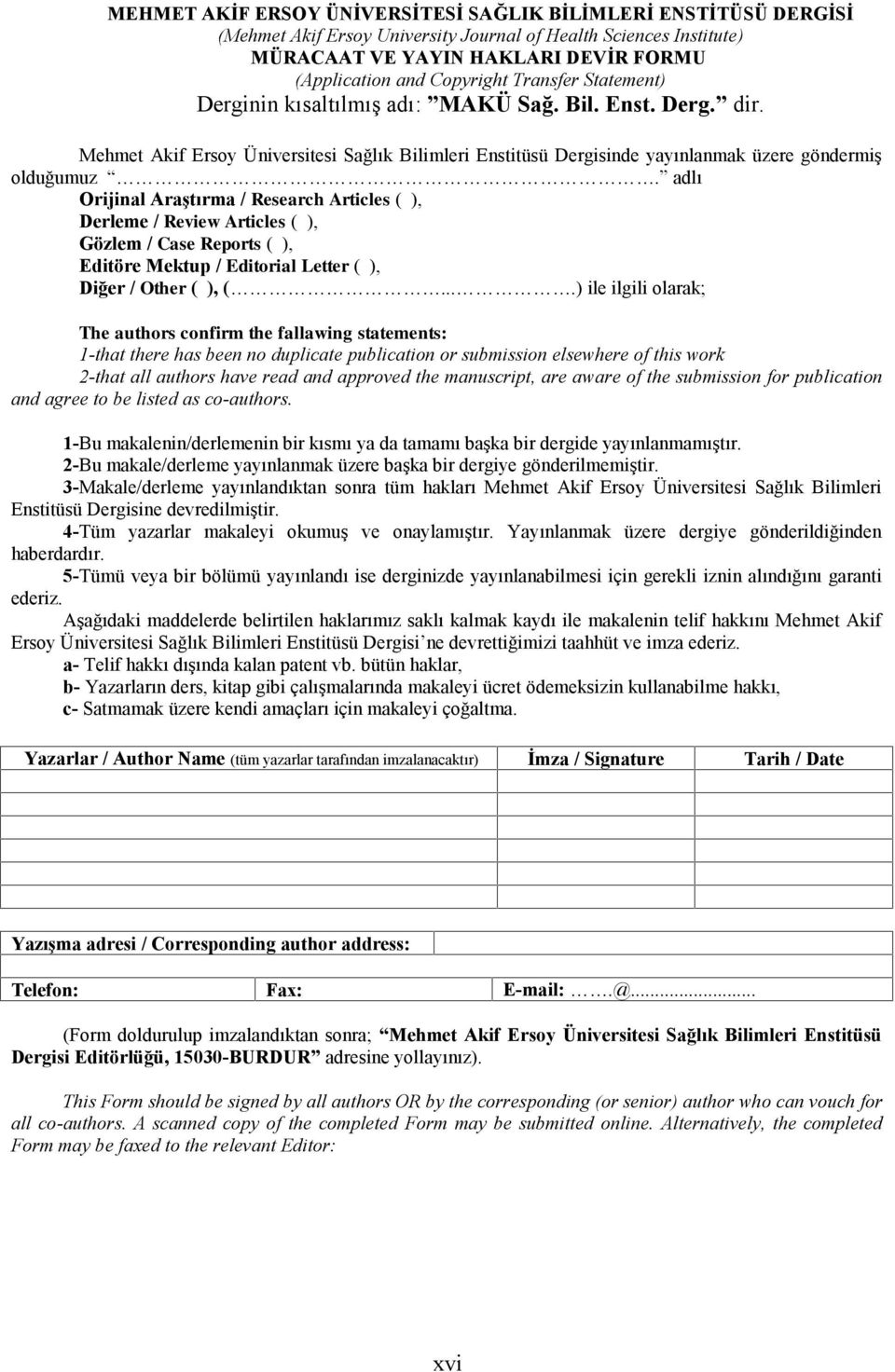 adlı Orijinal Araştırma / Research Articles ( ), Derleme / Review Articles ( ), Gözlem / Case Reports ( ), Editöre Mektup / Editorial Letter ( ), Diğer / Other ( ), (.