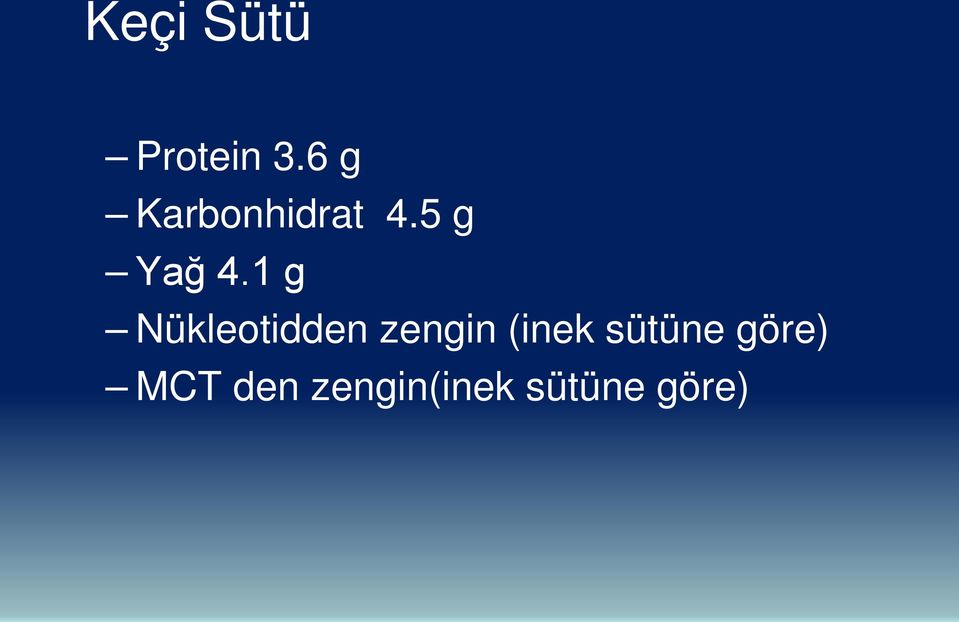 1 g Nükleotidden zengin (inek