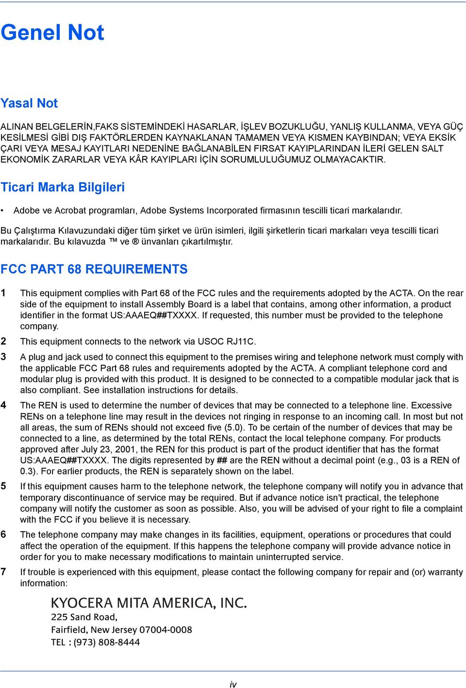 Ticari Marka Bilgileri Adobe ve Acrobat programları, Adobe Systems Incorporated firmasının tescilli ticari markalarıdır.