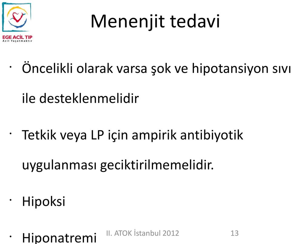 Tetkik veya LP için ampirik antibiyotik