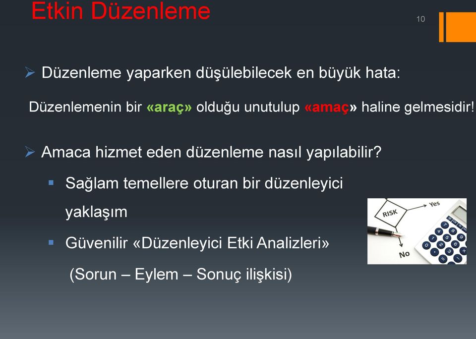 Amaca hizmet eden düzenleme nasıl yapılabilir?