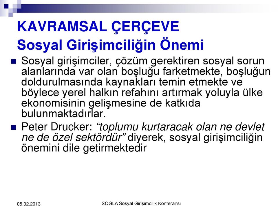 yerel halkın refahını artırmak yoluyla ülke ekonomisinin gelişmesine de katkıda bulunmaktadırlar.