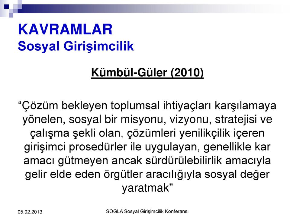 çözümleri yenilikçilik içeren girişimci prosedürler ile uygulayan, genellikle kar amacı