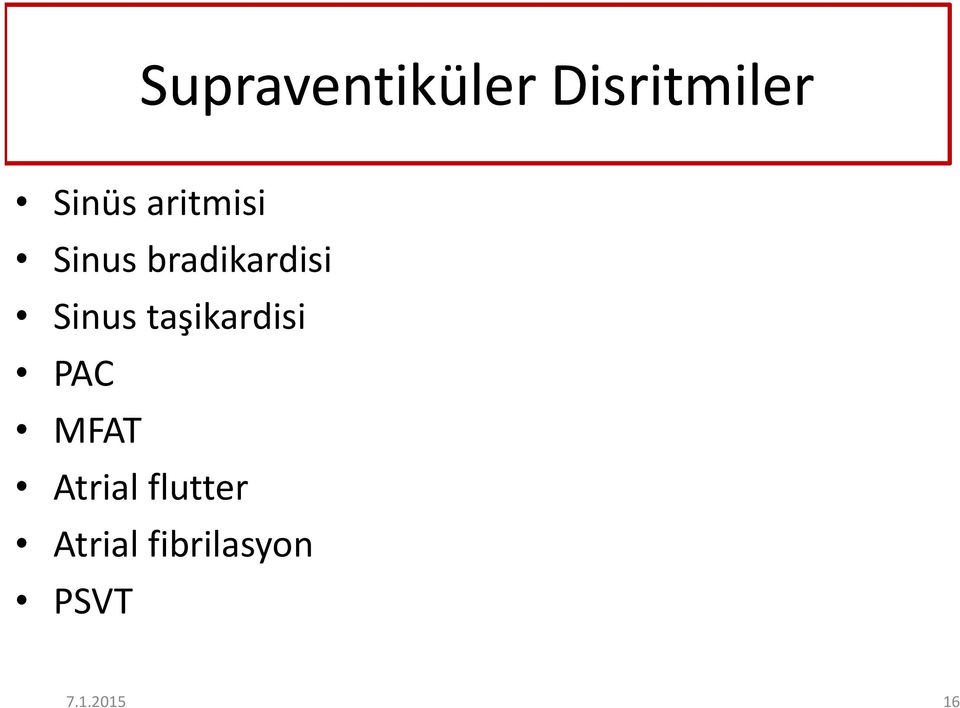 taşikardisi PAC MFAT Atrial