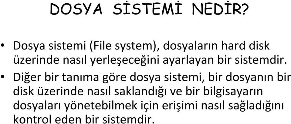 yerleşeceğini ayarlayan bir sistemdir.