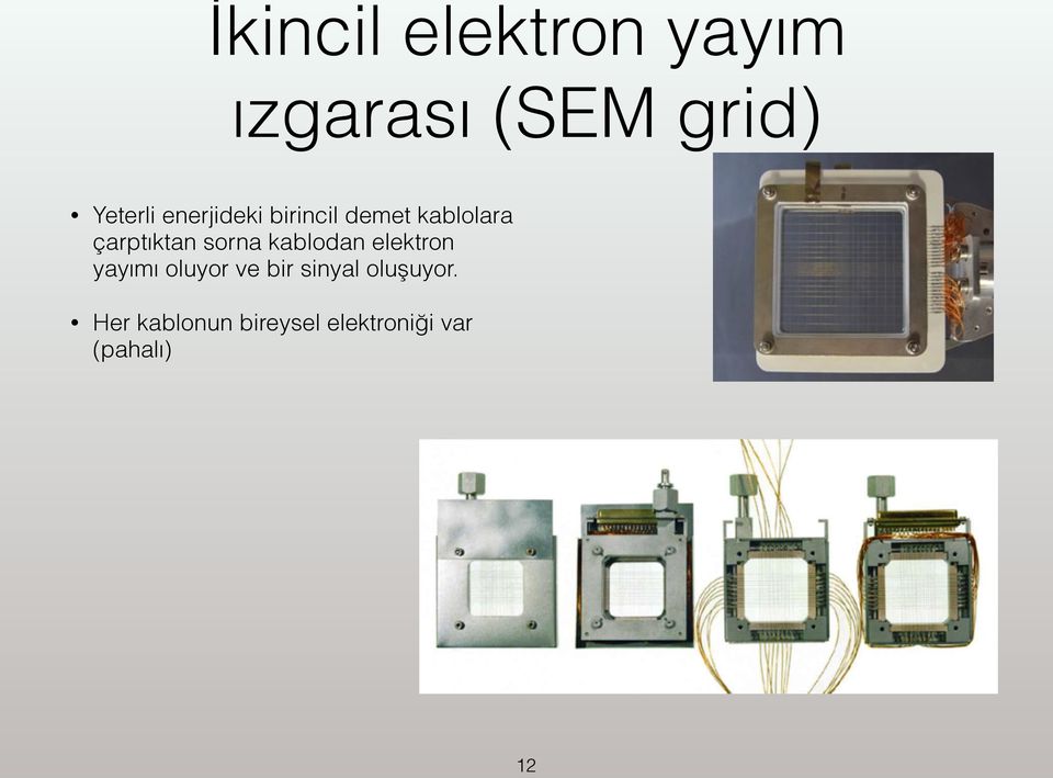 kablodan elektron yayımı oluyor ve bir sinyal