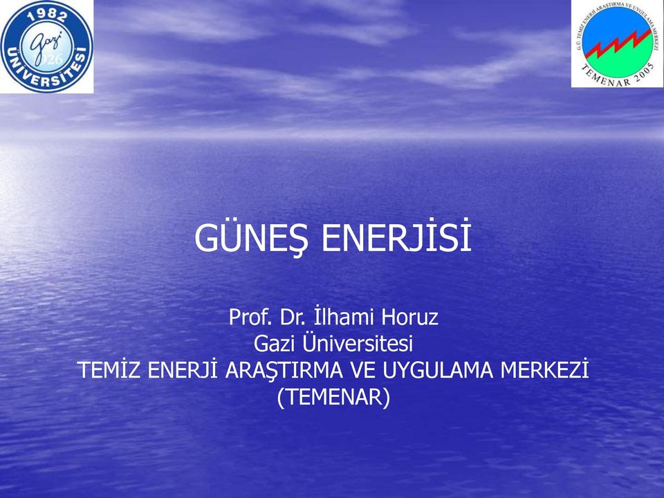 Üniversitesi TEMİZ ENERJİ