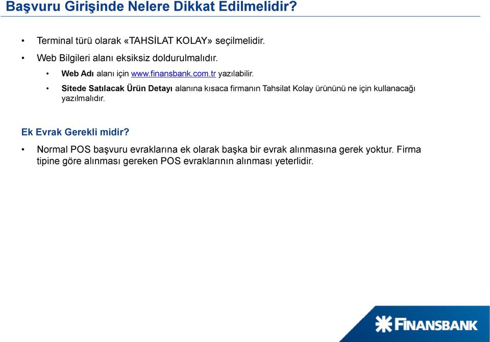 Sitede Satılacak Ürün Detayı alanına kısaca firmanın Tahsilat Kolay ürününü ne için kullanacağı yazılmalıdır.