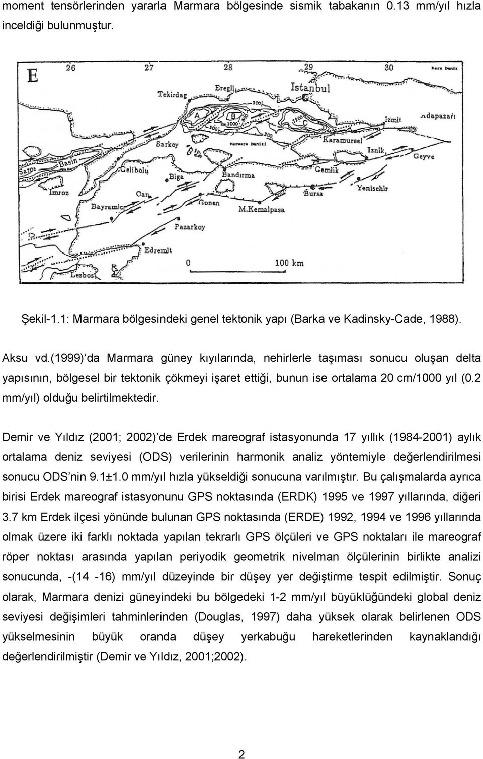 2 mm/yıl) olduğu belirtilmektedir.