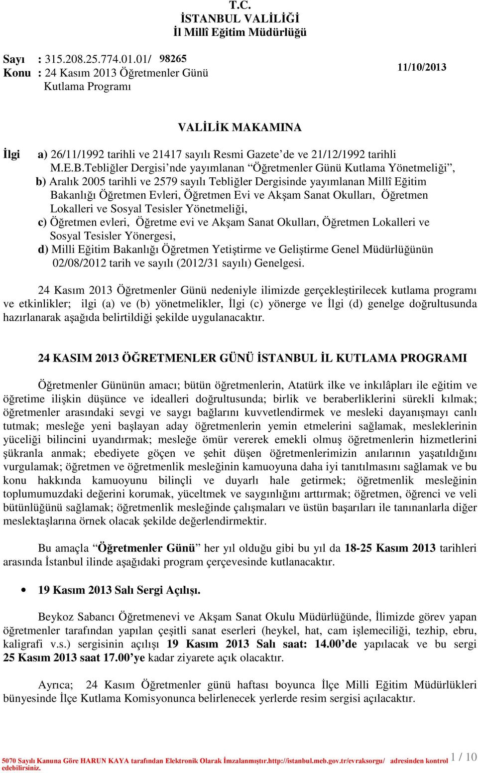 Akşam Sanat Okulları, Öğretmen Lokalleri ve Sosyal Tesisler Yönetmeliği, c) Öğretmen evleri, Öğretme evi ve Akşam Sanat Okulları, Öğretmen Lokalleri ve Sosyal Tesisler Yönergesi, d) Milli Eğitim