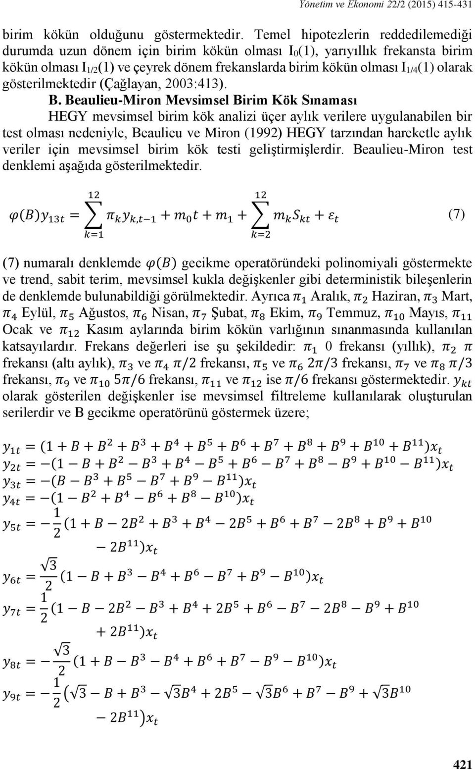 gösterilmektedir (Çağlayan, 2003:413). B.