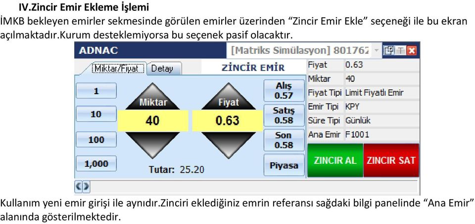 kurum desteklemiyorsa bu seçenek pasif olacaktır.