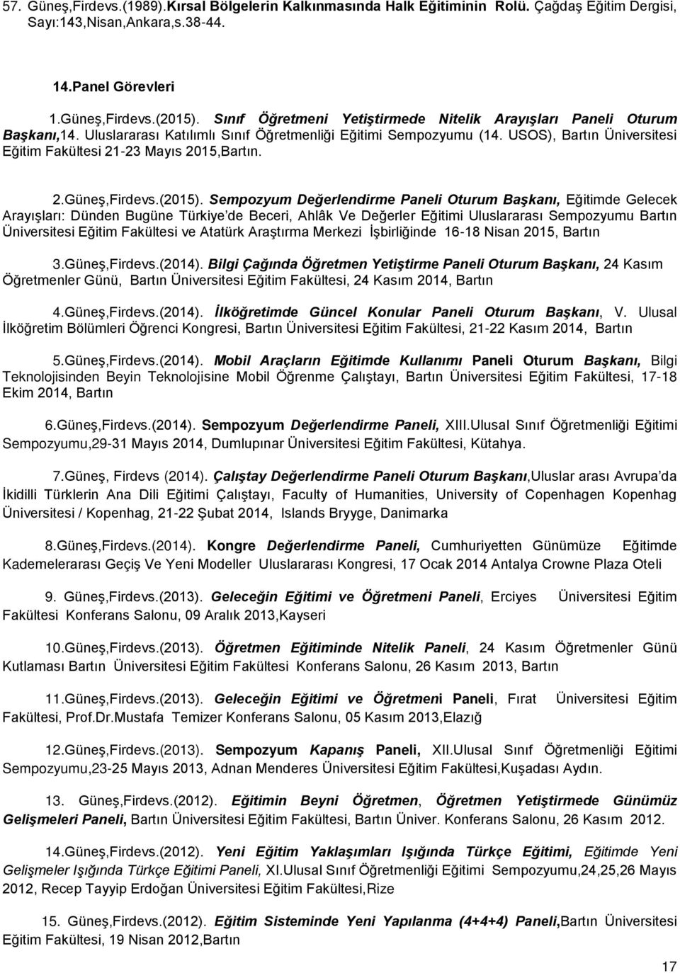 USOS), Bartın Üniversitesi Eğitim Fakültesi 21-23 Mayıs 2015,Bartın. 2.Güneş,Firdevs.(2015).