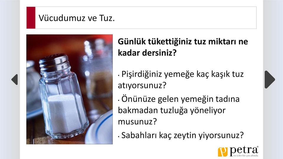 Pişirdiğiniz yemeğe kaç kaşık tuz atıyorsunuz?