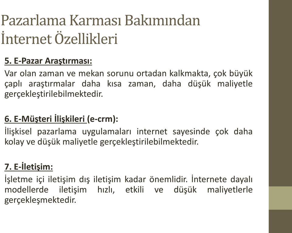 maliyetle gerçekleştirilebilmektedir. 6.