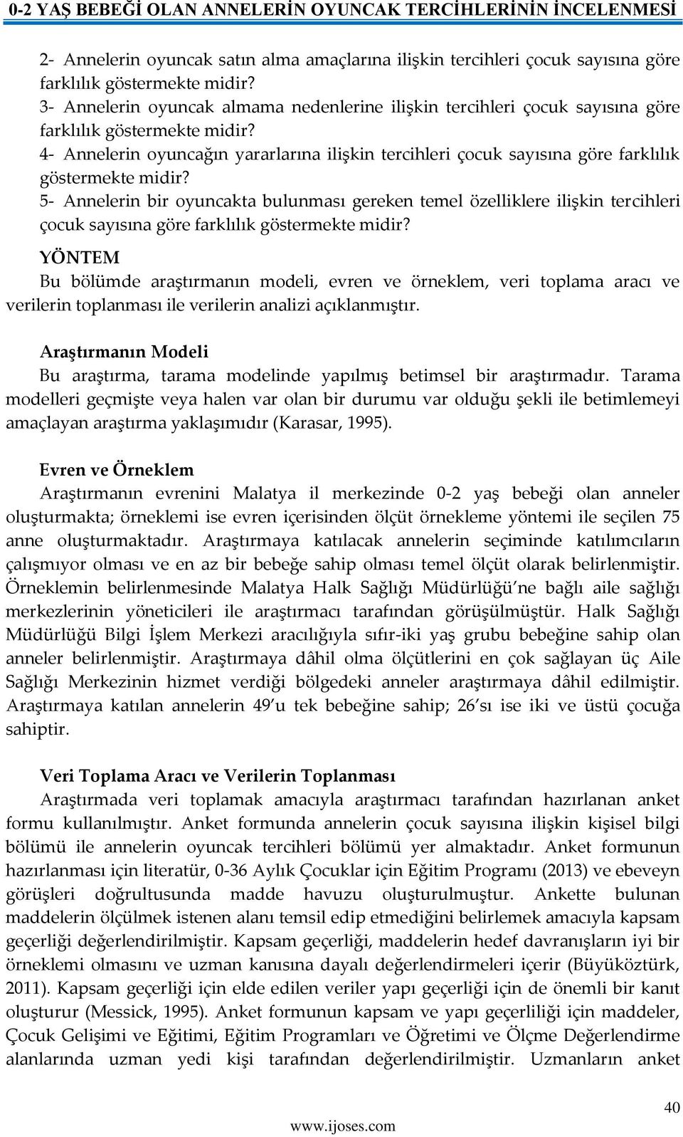 4- Annelerin oyuncağın yararlarına ilişkin tercihleri çocuk sayısına göre farklılık göstermekte midir?