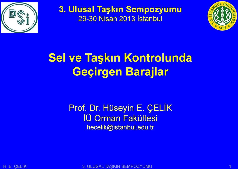 Prof. Dr. Hüseyin E.