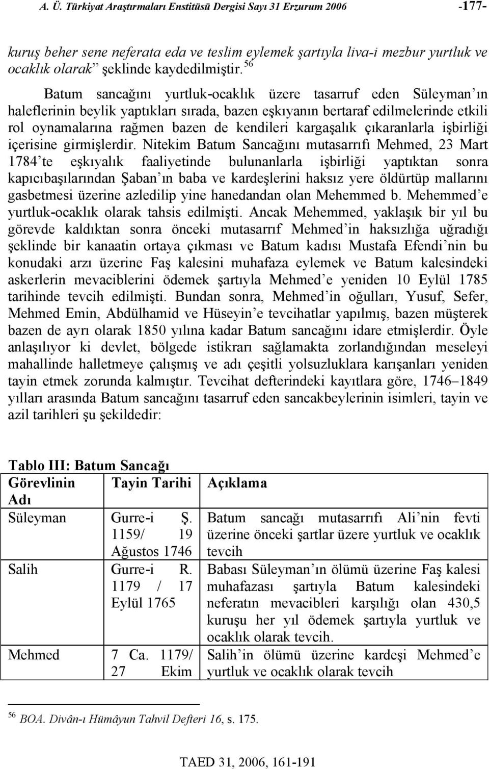 kargaşalık çıkaranlarla işbirliği içerisine girmişlerdir.