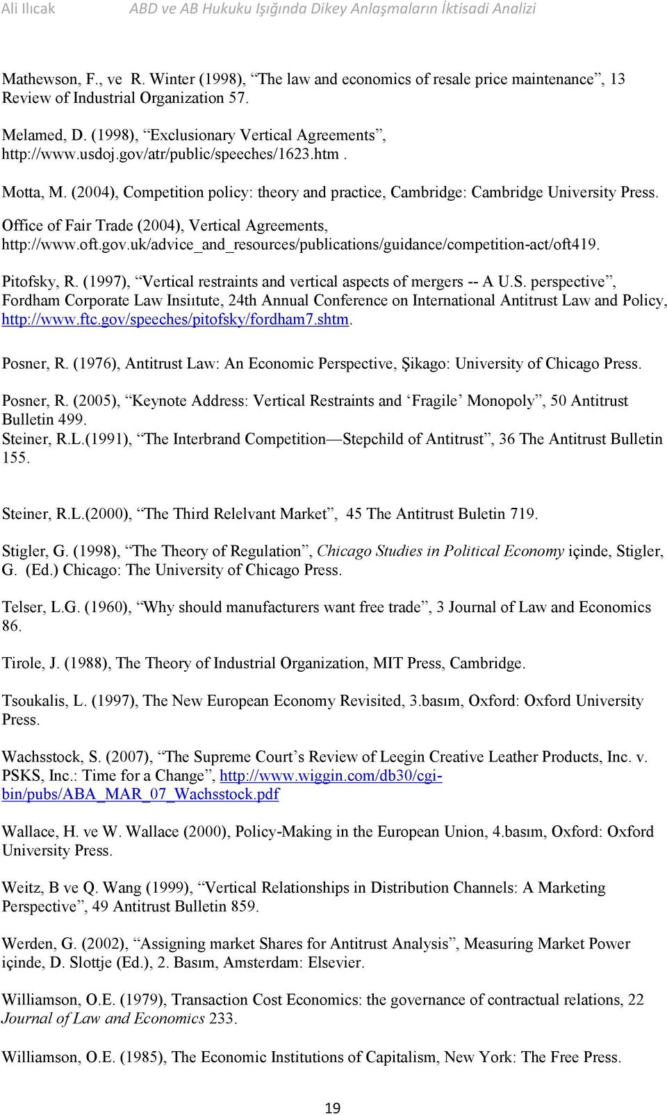 gov.uk/advice_and_resources/publications/guidance/competition-act/oft419. Pitofsky, R. (1997), Vertical restraints and vertical aspects of mergers -- A U.S.