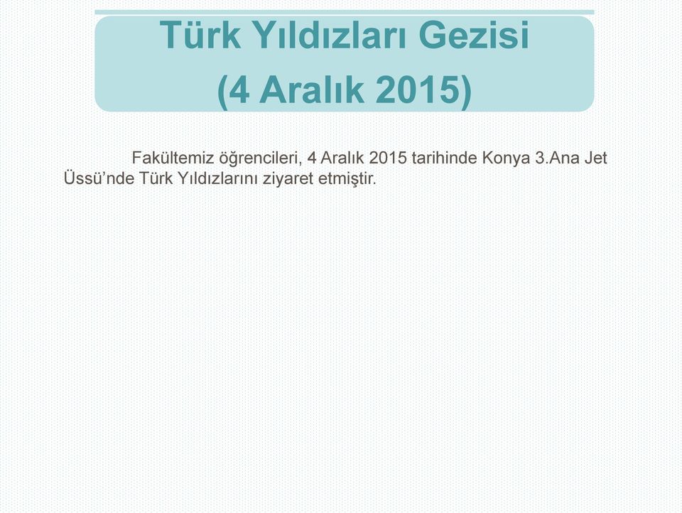 Aralık 2015 tarihinde Konya 3.