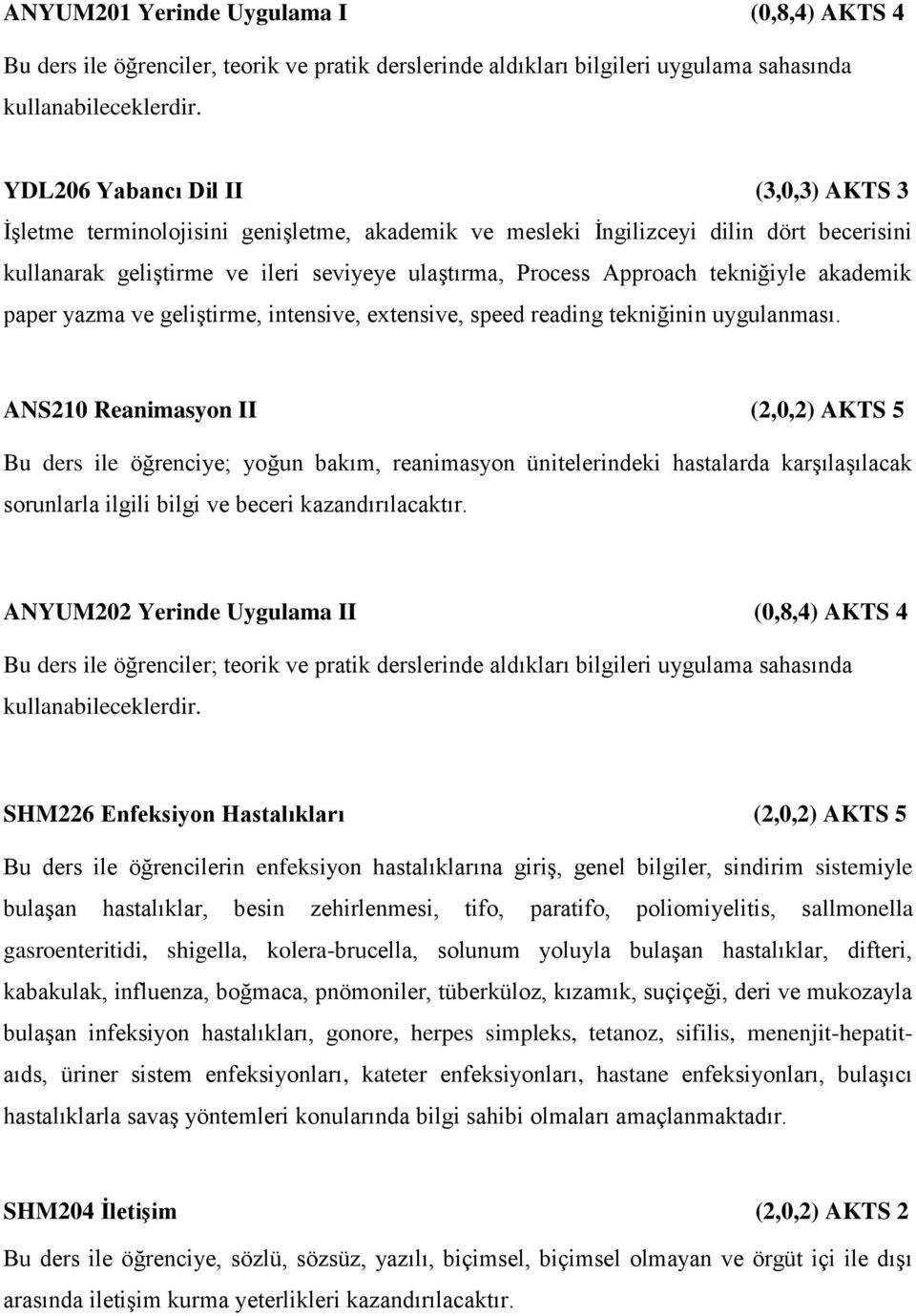 tekniğiyle akademik paper yazma ve geliştirme, intensive, extensive, speed reading tekniğinin uygulanması.