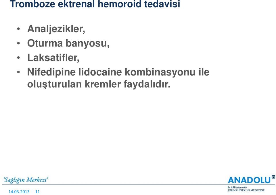 Laksatifler, Nifedipine lidocaine