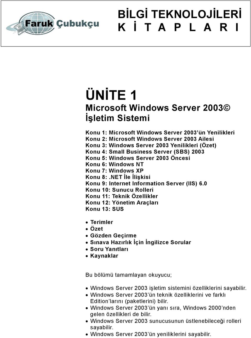 NET İle İlişkisi Konu 9: Internet Information Server (IIS) 6.