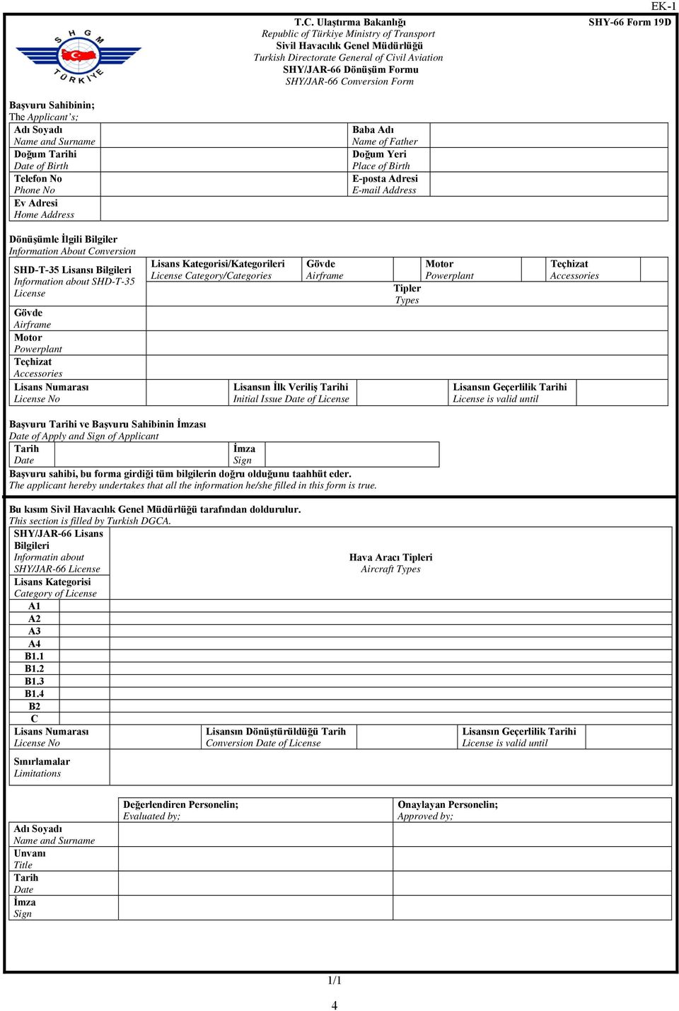 Birth E-posta Adresi E-mail Address Dönüşümle İlgili Bilgiler Information About Conversion SHD-T-35 Lisansı Bilgileri Information about SHD-T-35 License Airframe Powerplant Teçhizat Accessories