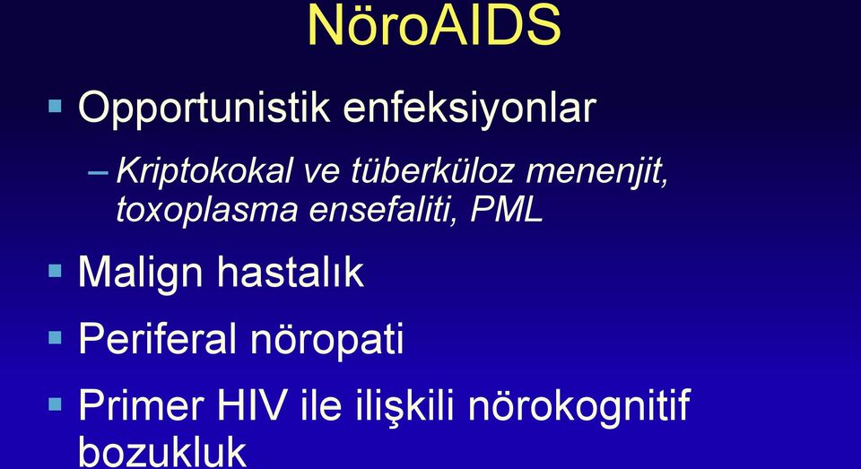 toxoplasma ensefaliti, PML Malign hastalık